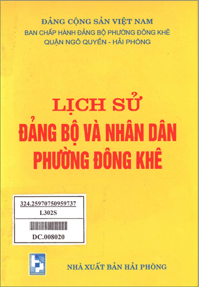 LỊCH SỬ ĐẢNG BỘ VÀ NHÂN DÂN PHƯỜNG ĐÔNG KHÊ (BẢN GỐC)